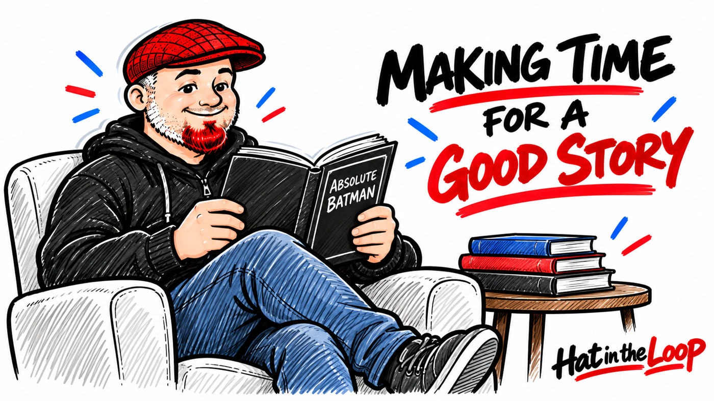 Whiteboard-style illustration of Aaron Murray, the Guy in the Hat, relaxing in an armchair with Absolute Batman beneath the words Making Time for a Good Story.