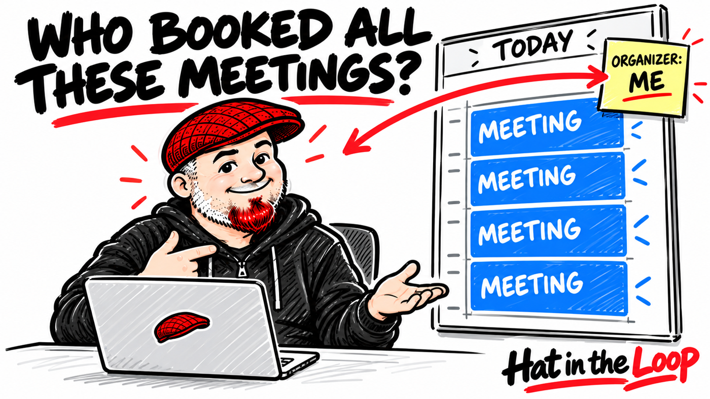 Aaron in his red flat cap points to himself beside a calendar filled with meetings. A note reads 'Organizer: Me' beneath the headline 'Who booked all these meetings?'